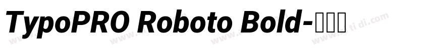 TypoPRO Roboto Bold字体转换